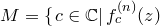 M = \{\left. c \in \mathbb{C} \right| f_c^{(n)}(z)